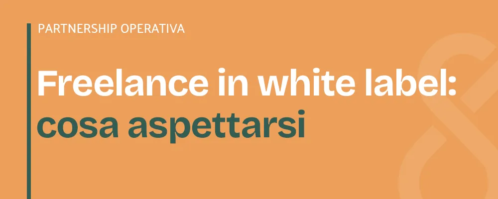 collaborare con freelance web in white label: cosa aspettarsi